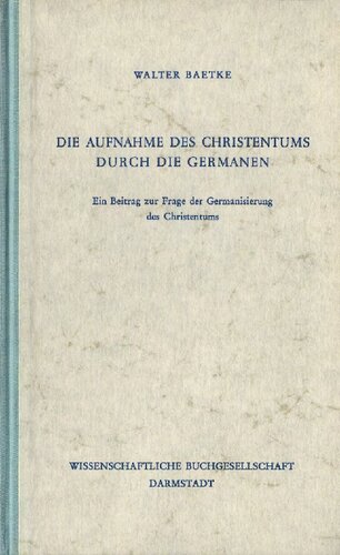 ﻿پذیرش مسیحیت توسط مردم ژرمن: کمکی به مسئله آلمانی شدن مسیحیت