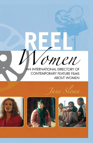 ﻿Reel Women: فهرست بین المللی فیلم های بلند معاصر درباره زنان