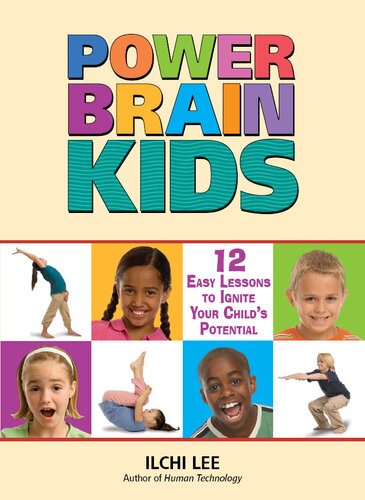 ﻿Power Brain Kids: 12 درس آسان برای برافروختن پتانسیل فرزندتان