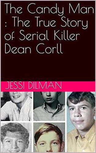 ﻿The Candy Man: The True Story of Serial Killer Dean Corll