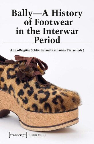 ﻿Bally - A History of Footwear in the Interwar Period: A History of Footwear in the Interwar Period