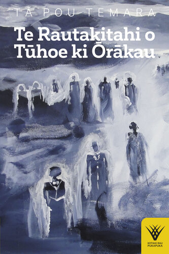 ﻿Te Rautakitahi o Tuhoe ki Orakau