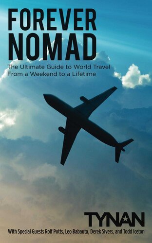﻿Forever Nomad: The Ultimate Guide to World Travel, From a weekend to a Life (Life Nomadic Book 2)