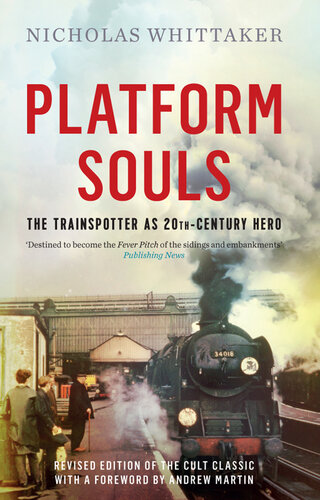 ﻿Platform Souls: The Trainspotter به عنوان قهرمان قرن بیستم
