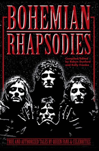 ﻿Bohemian Rhapsodies: True and Authorized Tales by Queen Fans