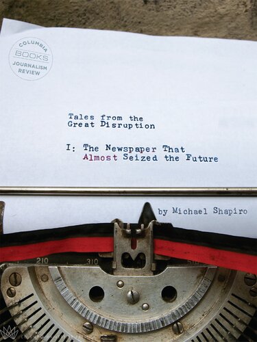 ﻿داستان هایی از اختلال بزرگ: روزنامه ای که تقریباً آینده را تصاحب کرد