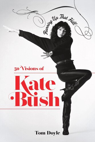 ﻿Running Up That Hill: 50 Visions of Kate Bush