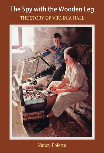 ﻿جاسوس با پای چوبی: داستان ویرجینیا هال