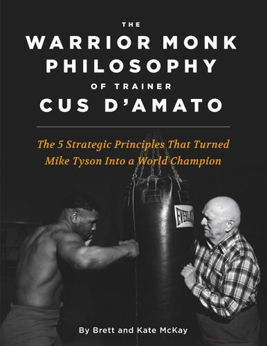 ﻿راهب جنگجو (The Warrior Monk Philosophy of Trainer Cus D'Amato: 5 استراتژی که مایک تایسون را به قهرمان جهان تبدیل کرد)