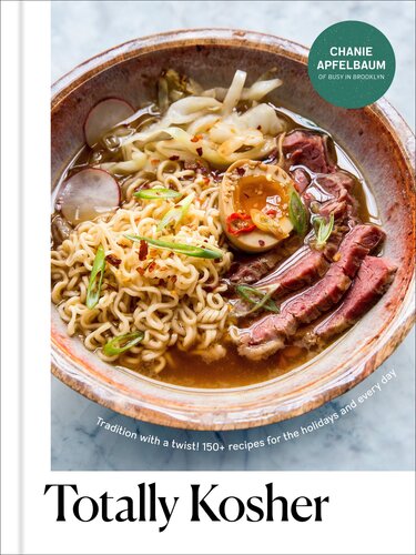 ﻿Totally Kosher: سنت با پیچ و تاب! 150 دستور غذا برای تعطیلات و هر روز: کتاب آشپزی