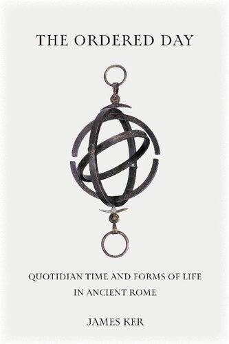 ﻿روز منظم: زمان روز و اشکال زندگی در روم باستان