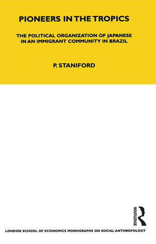 ﻿پیشگامان در مناطق استوایی: سازمان سیاسی ژاپنی ها در یک جامعه مهاجر در برزیل