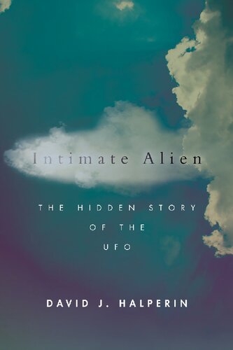 ﻿Intimate Alien: The Hidden Story of the UFO