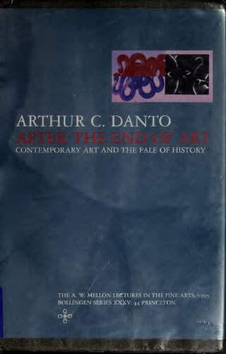 ﻿پس از پایان هنر: هنر معاصر و رنگ پریدگی تاریخ