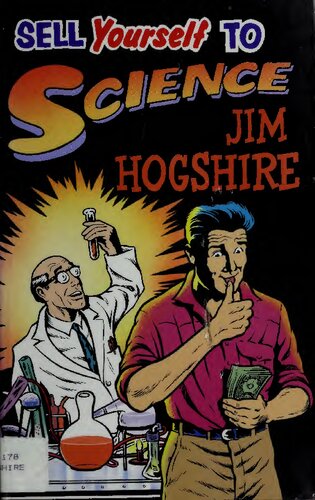 ﻿خود را به علم بفروشید: راهنمای کامل فروش اعضای بدن، مایعات بدن، عملکردهای بدن و خوکچه هندی بودن