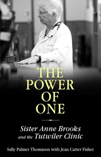 ﻿The Power of One: Sister Anne Brooks and the Tutwiler Clinic