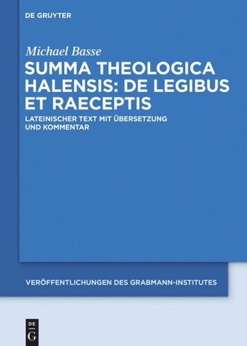 ﻿Summa theologica Halensis: De legibus et praeceptis: متن لاتین همراه با ترجمه و تفسیر