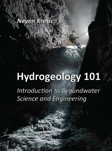 ﻿هیدروژئولوژی 101: مقدمه ای بر علوم و مهندسی آب های زیرزمینی