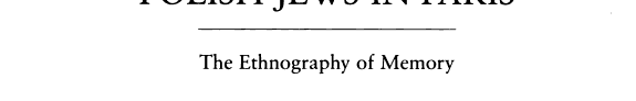 ﻿یهودیان لهستانی در پاریس: قوم نگاری حافظه