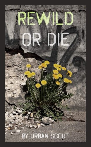 ﻿Rewild or Die: انقلاب و رنسانس در پایان تمدن