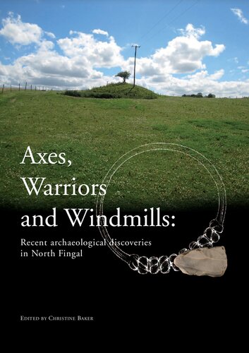 ﻿تبرها، جنگجویان و آسیاب های بادی: اکتشافات باستان شناسی اخیر در شمال فینگال