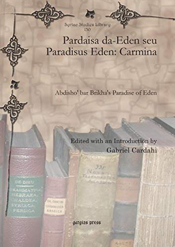 ﻿Pardaisa Da-eden Seu Paradisus Eden Carmina: بهشت ​​عدن عبدیشو بار بریخا (کتابخانه مطالعات سوریه) (نسخه عربی)