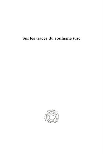 ﻿در ردپای تصوف ترکی: تحقیق درباره اسلام عامه در آناتولی (نسخه فرانسوی)