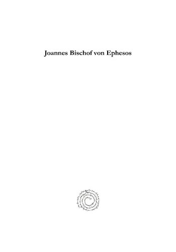 ﻿Joannes Bischof Von Ephesos: Der Erste Syrische Kirchenhistoriker