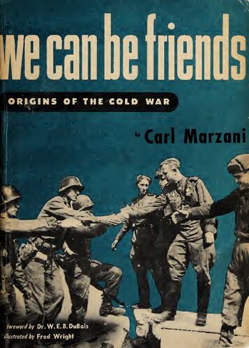 ﻿ما می توانیم دوستان باشیم: ریشه های جنگ سرد
