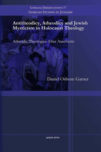 ﻿ضد تئودیسه، آتئودیسه و عرفان یهودی در الهیات هولوکاست: الهیات آتئودیکی پس از آشویتس