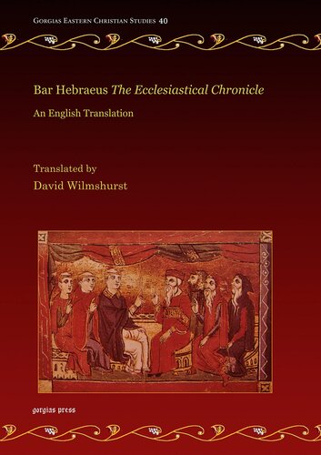 ﻿Bar Hebraeus The Ecclesiastical Chronicle: An English Translation