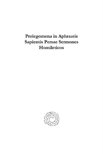 ﻿Prolegomena در Aphraatis Sapientis Persae Sermones Homileticos