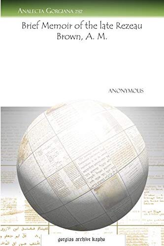 ﻿خاطرات مختصر مرحوم Rezeau Brown، A. M. (Analecta Gorgiana)