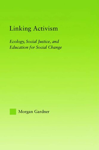 ﻿پیوند دادن کنشگری: بوم شناسی، عدالت اجتماعی و آموزش برای تغییر اجتماعی