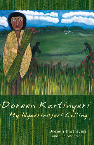 ﻿Doreen Kartinyeri: My Ngarrindjeri Calling