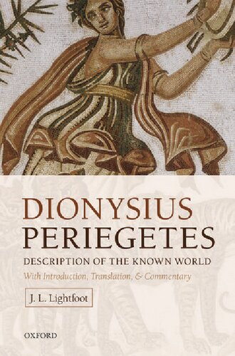 ﻿Dionysius Periegetes شرح دنیای شناخته شده با مقدمه، متن، ترجمه و تفسیر