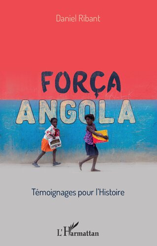 ﻿Força Angola: شهادت برای تاریخ
