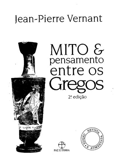 ﻿اسطوره و اندیشه در میان یونانیان: مطالعات روانشناسی تاریخی