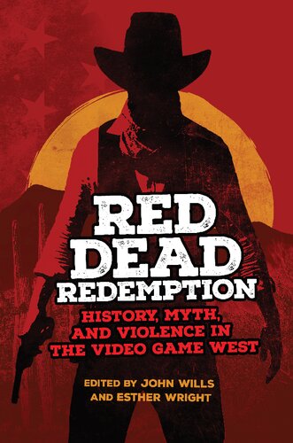 ﻿Red Dead Redemption: History، Myth, and Violence in the West Game Video