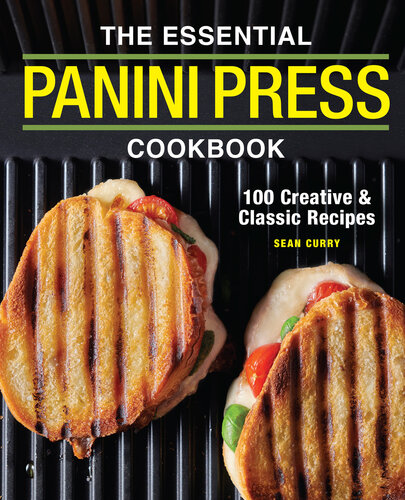 ﻿کتاب آشپزی Essential Panini Press: 100 دستور غذای خلاقانه و کلاسیک