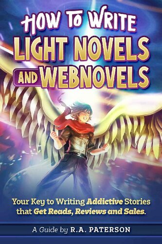﻿چگونه رمان‌های سبک و رمان‌های وب بنویسیم: کلید شما برای نوشتن داستان‌های اعتیادآوری که مورد مطالعه، بررسی‌ها و فروش قرار می‌گیرند