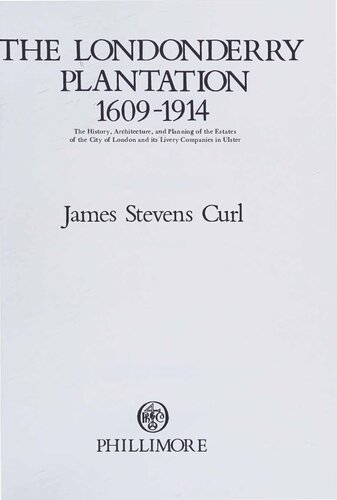 ﻿کاشت لندندری، 1609-1914 - تاریخچه، معماری، و برنامه ریزی املاک شهر لندن و شرکت های لیور آن در اولستر