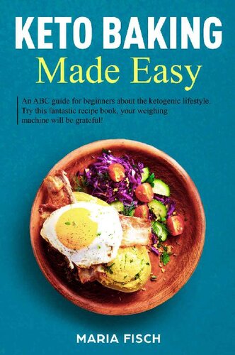 ﻿پخت کتو آسان شد: راهنمای ABC برای مبتدیان در مورد سبک زندگی کتوژنیک. این کتاب دستور العمل فوق العاده را امتحان کنید، دستگاه توزین شما سپاسگزار خواهد بود!