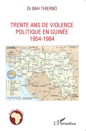 ﻿سی سال خشونت سیاسی در گینه: 1954-1984