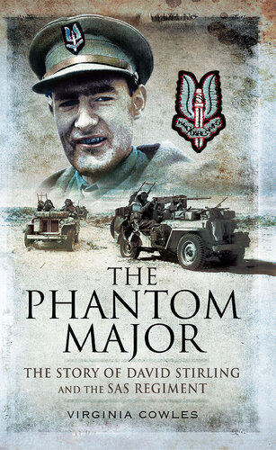 ﻿The Phantom Major: The Story of David Stirling and the SAS Regiment