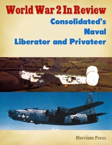 ﻿جنگ جهانی 2 در بررسی: Consolidated’s Naval Liberator and Privateer