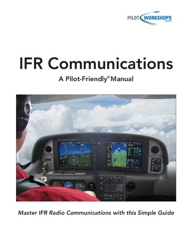 ﻿IFR Communications: A Pilot-Friendly Manual