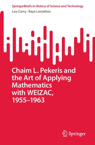 ﻿Chaim L. Pekeris و هنر به کارگیری ریاضیات با WEIZAC، 1955-1963