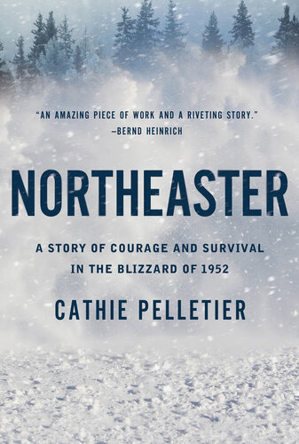 ﻿Northeaster: A Story of Courage and Survival in the Blizzard 1952