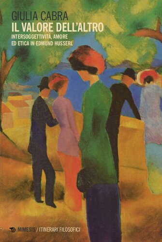 ﻿ارزش دیگری. Intersubjectivity ، عشق و اخلاق در ادموند هوسرل